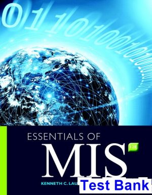 Essentials of MIS 12th Edition Laudon Test Bank