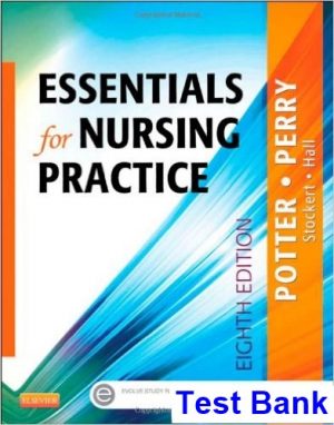 Essentials for Nursing Practice 8th Edition Potter Test Bank