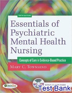 Essentials of Psychiatric Mental Health Nursing 5th Edition Townsend Test Bank