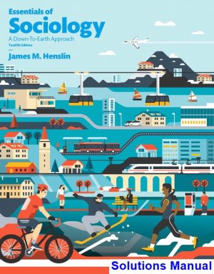 Essentials of Sociology 12th Edition Henslin Solutions Manual