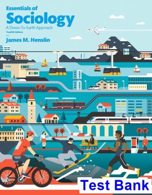 Essentials of Sociology 12th Edition Henslin Test Bank