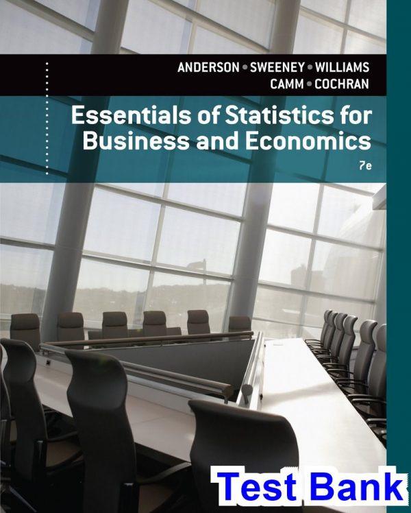Essentials of Statistics for Business and Economics 7th Edition Anderson Test Bank
