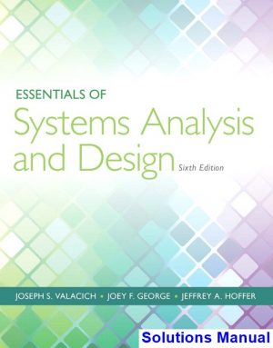 Essentials of Systems Analysis and Design 6th Edition Valacich Solutions Manual