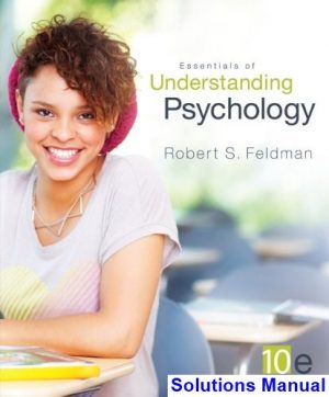 Essentials of Understanding Psychology 10th Edition Feldman Solutions Manual