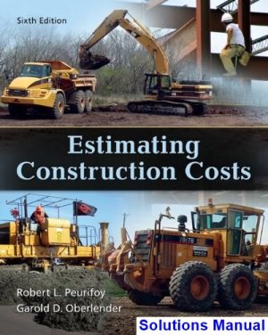 Estimating Construction Costs 6th Edition Peurifoy Solutions Manual