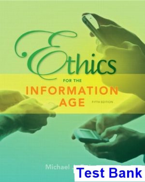 Ethics for the Information Age 5th Edition Mike Quinn Test Bank