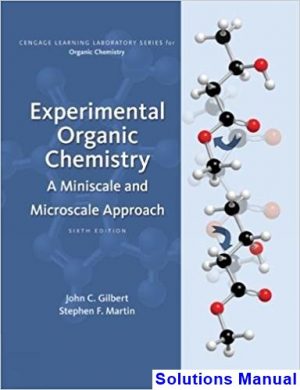Experimental Organic Chemistry A Miniscale and Microscale Approach 6th Edition Gilbert Solutions Manual