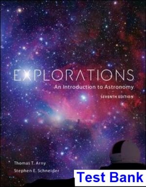 Explorations An Introduction to Astronomy 7th Edition Arny Test Bank