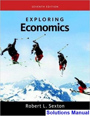 Exploring Economics 7th Edition Sexton Solutions Manual
