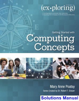 Exploring Getting Started with Computing Concepts 1st Edition Poatsy Solutions Manual