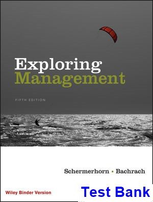 Exploring Management 5th Edition Schermerhorn Test Bank