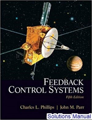 Feedback Control Systems 5th Edition Phillips Solutions Manual