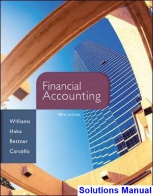 Financial Accounting 16th Edition Williams Solutions Manual