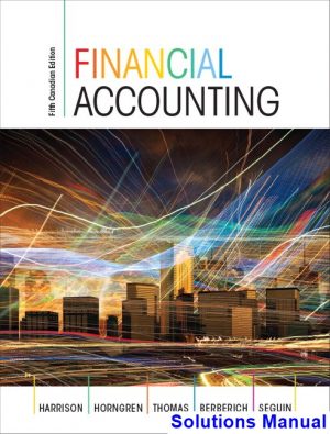Financial Accounting Canadian 5th Edition Harrison Solutions Manual
