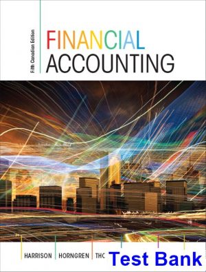 Financial Accounting Canadian 5th Edition Harrison Test Bank