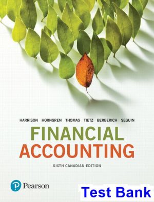 Financial Accounting Canadian 6th Edition Harrison Test Bank