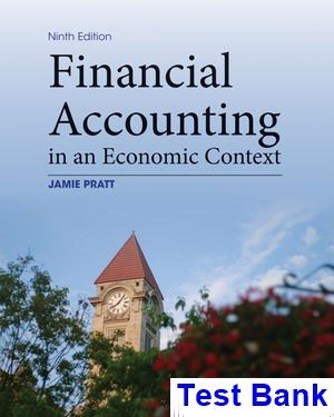 Financial Accounting in an Economic Context 9th Edition Pratt Test Bank