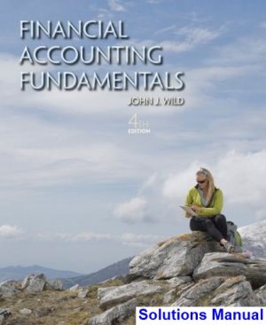 Financial Accounting Fundamentals 4th Edition Wild Solutions Manual