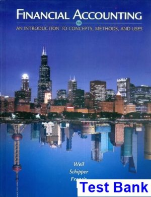 Financial Accounting An Introduction to Concepts Methods and Uses 14th Edition Weil Test Bank