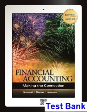 Financial Accounting Making the Connection 1st Edition Spiceland Test Bank