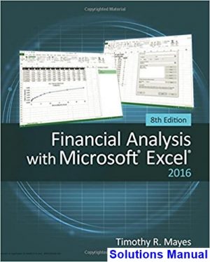 Financial Analysis with Microsoft Excel 2016 8th Edition Mayes Solutions Manual