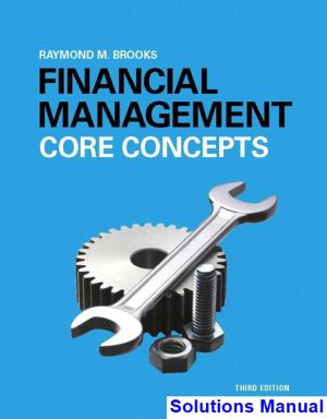 Financial Management Core Concepts 3rd Edition Raymond Brooks Solutions Manual