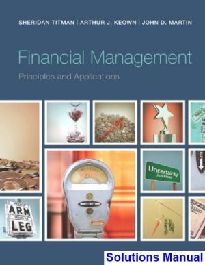 Financial Management Principles and Applications 12th Edition Titman Solutions Manual