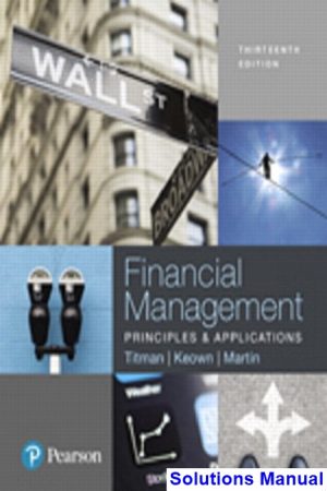 Financial Management Principles and Applications 13th Edition Titman Solutions Manual