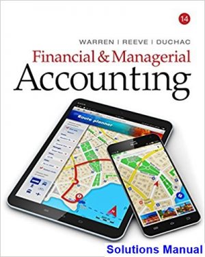 Financial and Managerial Accounting 14th Edition Warren Solutions Manual