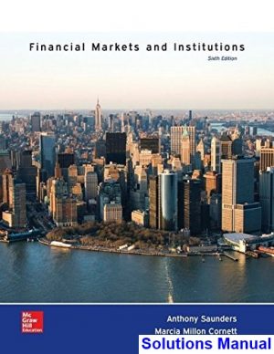 Financial Markets and Institutions 6th Edition Saunders Solutions Manual