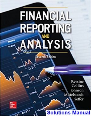 Financial Reporting and Analysis 7th Edition Revsine Solutions Manual
