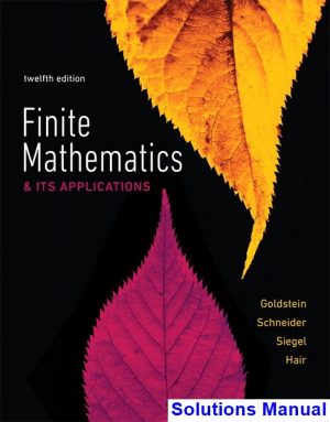 Finite Mathematics and Its Applications 12th Edition Goldstein Solutions Manual