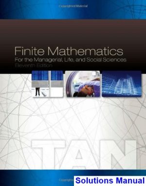 Finite Mathematics for the Managerial Life and Social Sciences 11th Edition Tan Solutions Manual