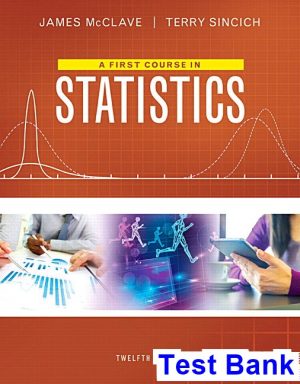 First Course in Statistics 12th Edition McClave Test Bank