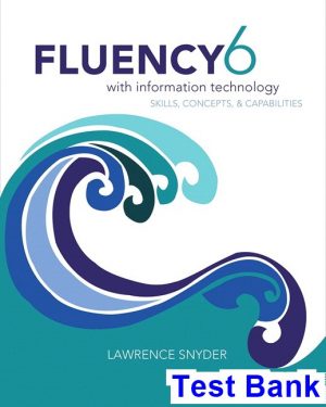 Fluency With Information Technology 6th Edition Lawrence Snyder Test Bank