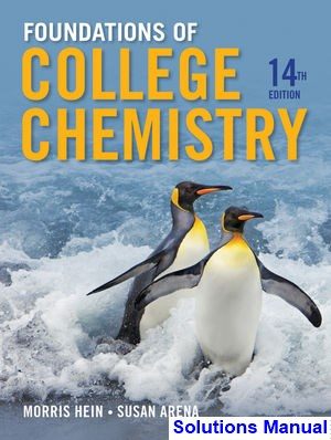 Foundations of College Chemistry 14th Edition Hein Solutions Manual