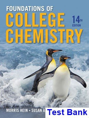 Foundations of College Chemistry 14th Edition Hein Test Bank