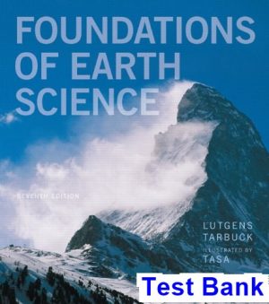 Foundations of Earth Science 7th Edition Lutgens Test Bank