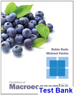 Foundations of Macroeconomics 6th Edition Bade Test Bank