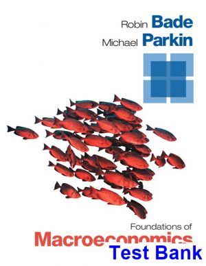 Foundations of Macroeconomics 7th Edition Bade Test Bank