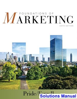 Foundations of Marketing 6th Edition Pride Solutions Manual