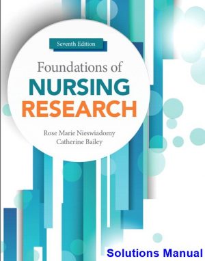 Foundations of Nursing Research 7th Edition Nieswiadomy Solutions Manual