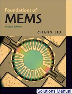 Foundations Of MEMS 2nd Edition Chang Liu Solutions Manual