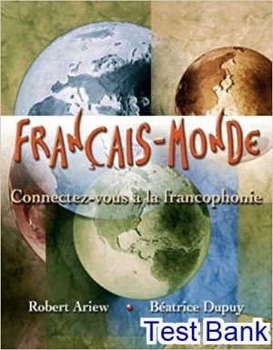Francais-Monde Connectez-Vous A La Francophonie 1st Edition Ariew Test Bank