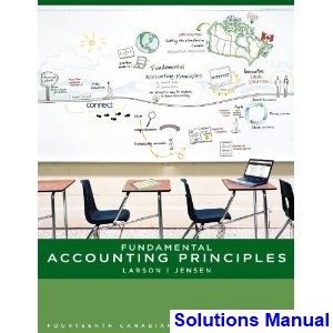 Fundamental Accounting Principles Canadian Vol 1 Canadian 14th Edition Larson Solutions Manual