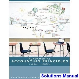 Fundamental Accounting Principles Canadian Vol 2 Canadian 14th Edition Larson Solutions Manual
