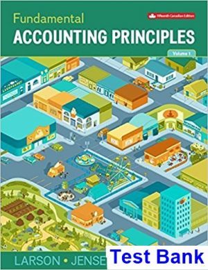 Fundamental Accounting Principles Volume 1 Canadian 15th Edition Larson Test Bank