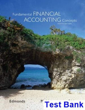 Fundamental Financial Accounting Concepts 8th Edition Edmonds Test Bank