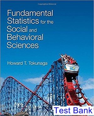 Fundamental Statistics for the Social and Behavioral Sciences 1st Edition Tokunaga Test Bank