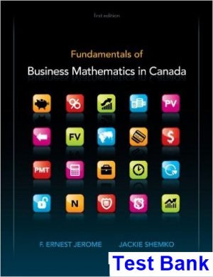 Fundamentals of Business Mathematics in Canada CANADIAN EDITION Canadian 1st Edition Jerome Test Bank